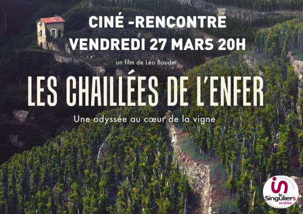 Les Chaillées de l'enfer : Ciné-rencontre avec le réalisateur vendredi 27 mars à 20h