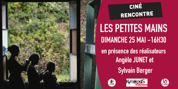 Les petites mains. Ciné-rencontre dimanche 25 mai à 16h30