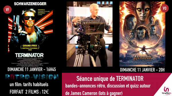 11 Janvier à partir de 16h45. Un dimanche avec James Cameron - Terminator et Avatar : de feu et de cendres