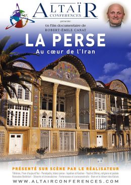 LA PERSE - Au coeur de l'Iran