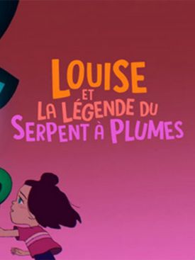 Louise et la Légende du Serpent à Plumes