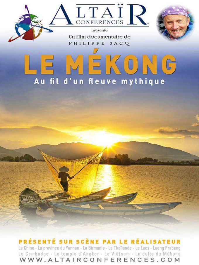 LE MEKONG - Au fil d'un fleuve mythique
